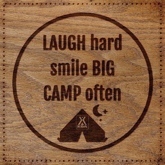 Laugh hard, Smile big, Camp Often